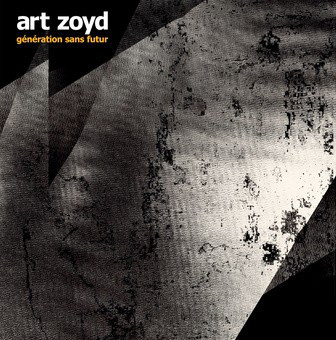 Art Zoyd ‎– Génération Sans Futur