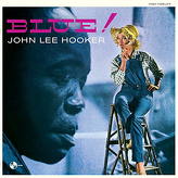 John Lee Hooker ‎– Blue!