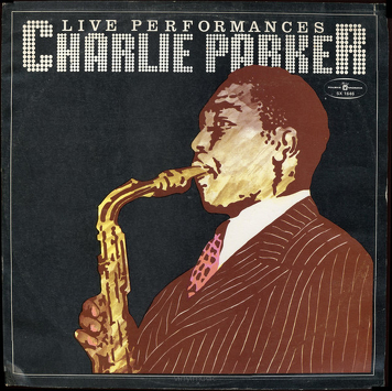 Charlie Parker ‎– Live Performances