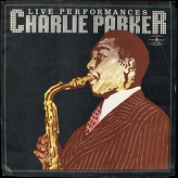 Charlie Parker ‎– Live Performances