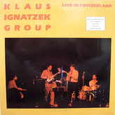 Klaus Ignatzek Group ‎– Live In Switzerland