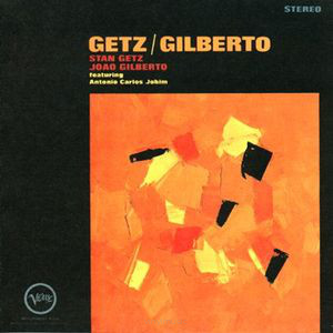 Stan Getz / Joao Gilberto Featuring Antonio Carlos Jobim ‎– Getz / Gilberto
