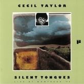 Cecil Taylor ‎– Silent Tongues - Live At Montreux '74