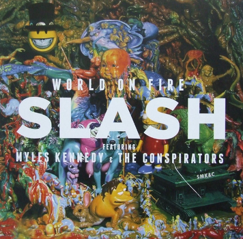 Slash Featuring Myles Kennedy And The Conspirators ‎– World On Fire