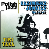 Kazimierz Jonkisz Quintet ‎– Tiritaka