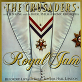 The Crusaders With B.B. King & The Royal Philharmonic Orchestra ‎– Royal Jam