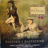 W. A. Mozart, Krakowska Orkiestra Kameralna , Dyrygent: Kazimierz Kord ‎– Bastien I Bastienne (Opera Komiczna W 1 Akcie)