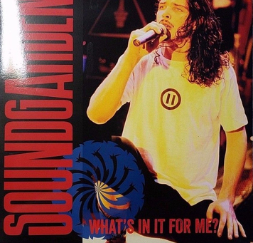 Soundgarden ‎– What's In It For Me