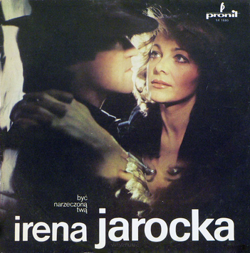 Irena Jarocka ‎– Być Narzeczoną Twą