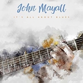 John Mayall ‎– It's All About Blues