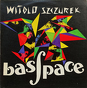 Witold Szczurek ‎– Basspace