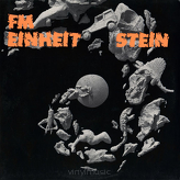 FM Einheit ‎– Stein