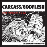 Carcass / Godflesh ‎– Grind Madness At The BBC - The Earache Peel Sessions