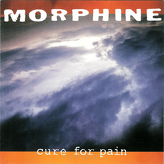 Morphine ‎– Cure for Pain