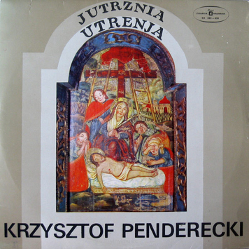 Krzysztof Penderecki ‎– Jutrznia - Utrenja