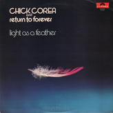 Chick Corea & Return To Forever ‎– Light As A Feather