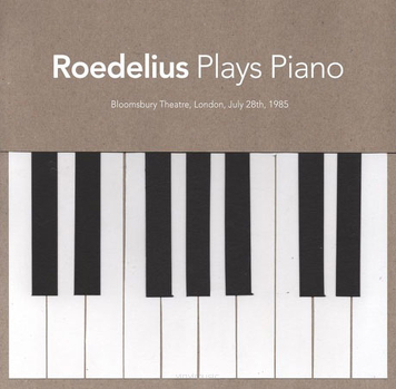 Roedelius - Plays Piano (Live in London)