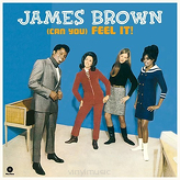 James Brown & The Famous Flames ‎– (Can You) Feel It