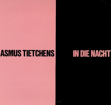 Asmus Tietchens ‎– In Die Nacht 