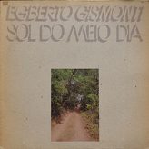 Egberto Gismonti ‎– Sol Do Meio Dia