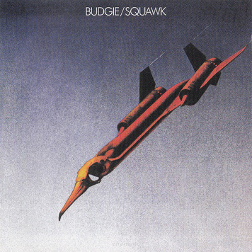 Budgie ‎– Squawk