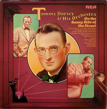 Tommy Dorsey And His Orchestra ‎– On The Sunny Side Of The Street