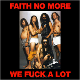 Faith No More ‎– We Fuck A Lot