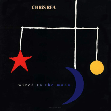 Chris Rea ‎– Wired To The Moon