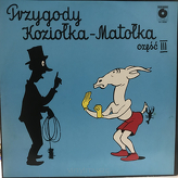 Kornel Makuszyński ‎– Przygody Koziołka Matołka część III/IV 