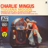 Charles Mingus ‎– Tijuana Moods