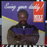 Mike Anthony ‎– Swing Your Daddy!