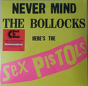 Sex Pistols ‎– Never Mind The Bollocks, Here's The Sex Pistols