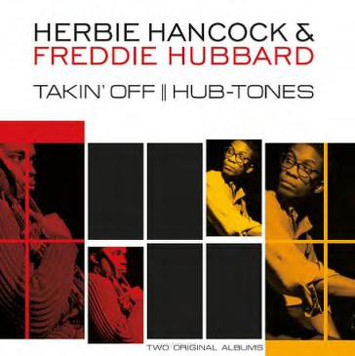 Herbie Hancock & Freddie Hubbard ‎– Takin' Off / Hub-Tones