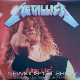 Metallica ‎– Newkids 1st Show