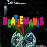 Beatlemania ‎– Beatlemania (Original Cast Album Recorded Live At The Winter Garden Theatre) 