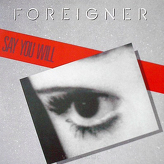 Foreigner ‎– Say You Will