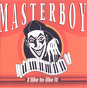 Masterboy ‎– I Like To Like It