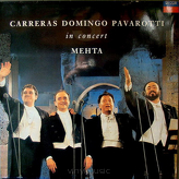 Carreras / Domingo / Pavarotti / Mehta ‎– In Concert