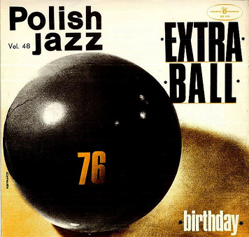 Extra Ball ‎– Birthday
