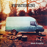Mark Knopfler ‎– Privateering 