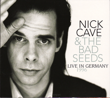 Nick Cave & The Bad Seeds ‎– Live In Germany 1996 