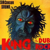 Sir Coxson Sound ‎– King Of The Dub Rock