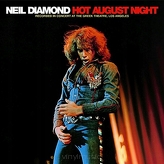 Neil Diamond ‎– Hot August Night 