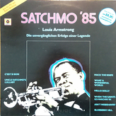 Louis Armstrong ‎– Satchmo '85 - Die Unvergänglichen Erfolge Einer Legende