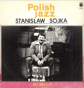 Stanisław Sojka ‎– Blublula