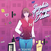 Morgan Willis ‎– Sophie Teenage Dream