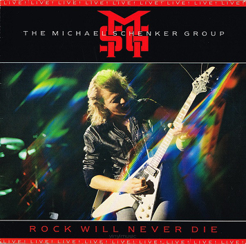 The Michael Schenker Group ‎– Rock Will Never Die