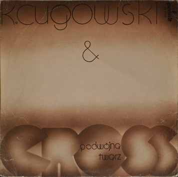 K.Cugowski & Cross ‎– Podwójna Twarz