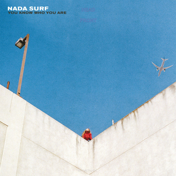 Nada Surf ‎– You Know Who You Are