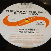 The Good The Bad & The Ugly ‎– Mescalito / Pura Vida